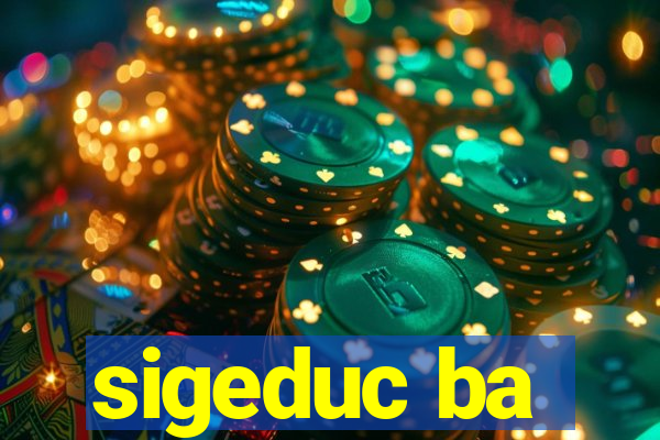 sigeduc ba